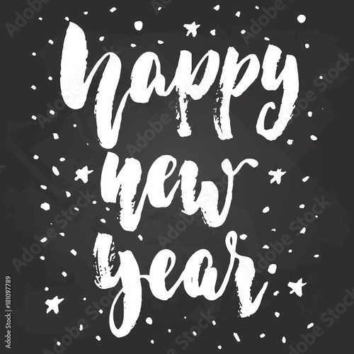 Happy New Year - hand drawn Christmas winter holidays lettering quote isolated on the black chalkboard background. Fun brush ink inscription for greeting card or poster design