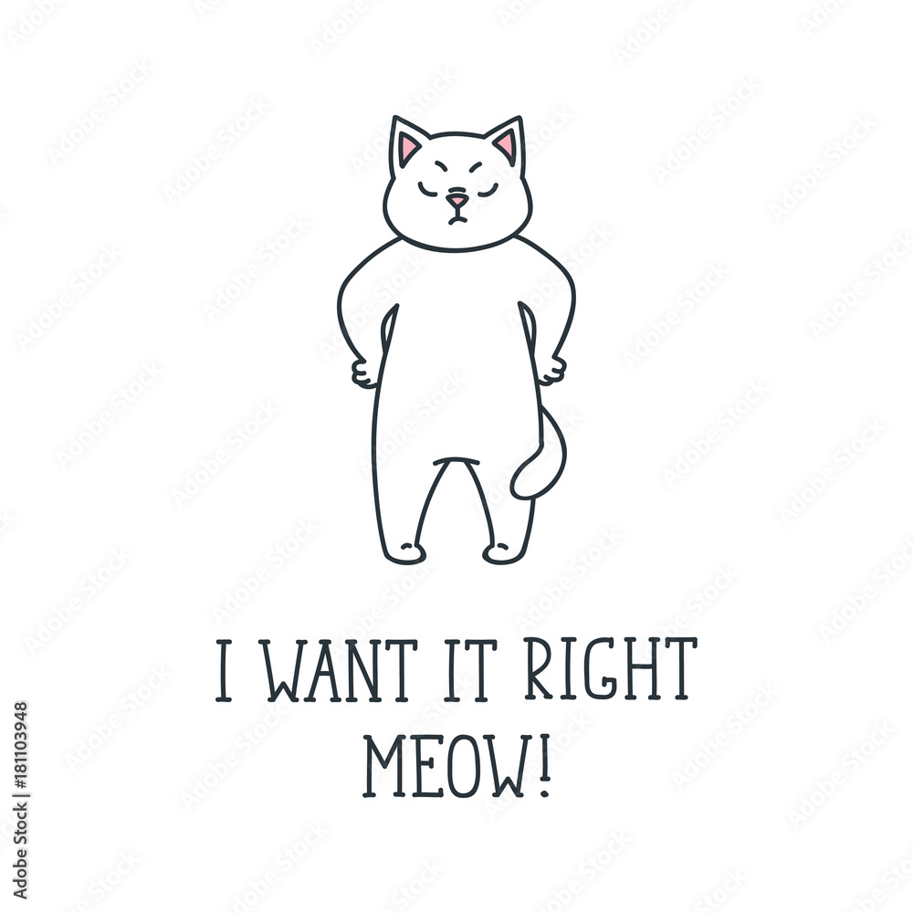 I want it right meow! Doodle vector illustration of demanding white cat