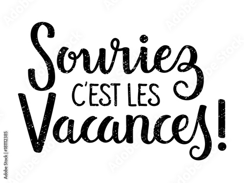 Lettrage "SOURIEZ, C'EST LES VACANCES"  
