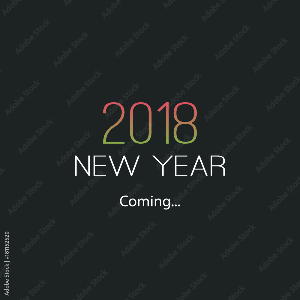 New Year's Coming - 2018 New Year's Coming - 2018