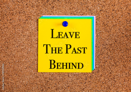 Phrase Leave The Past Behind on corkboard.