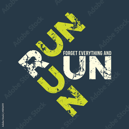 Run run runl t-shirt and apparel design with grunge effect. Vector print, typography, poster, emblem.