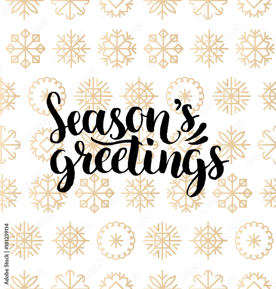 Vector Seasons Greetings lettering design on snowflakes background. Christmas or New Year seamless pattern.