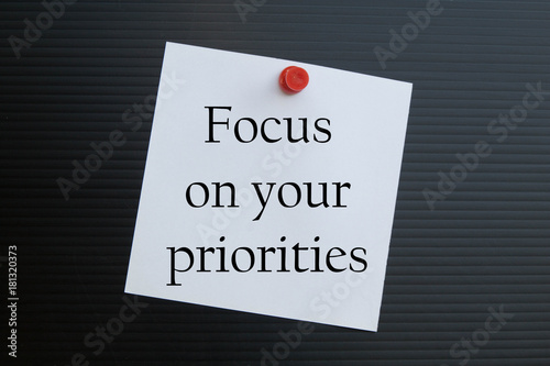 Focus on your priorities concept 
