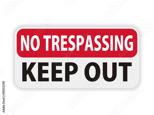 Private property no trespassing warning sign keep out vector photo