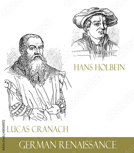 Famous artists of the German Renaissance, Lucas Cranach and Hans Holbein, engraving portraits © acrogame