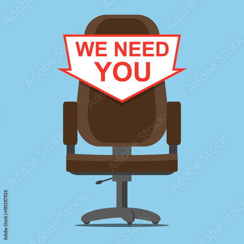 Business chair with arrow with message WE NEED YOU . Vector illustration