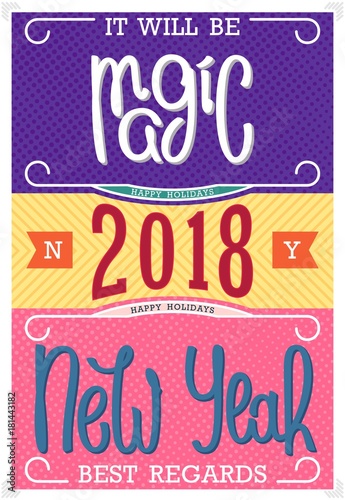 It will be Magic New Year 2018. Best regards. Vintage postcard design. Handwritten lettering. Vector illustration