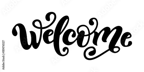 Welcome. Hand Lettering word. Handwritten modern brush typography sign. Black and white. Vector illustration 
