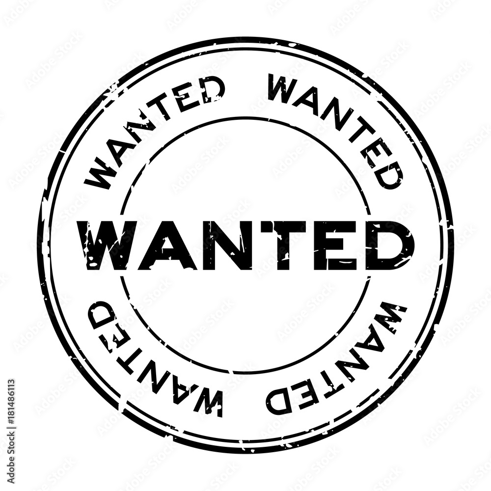 Grunge black wanted round rubber seal stamp on white background