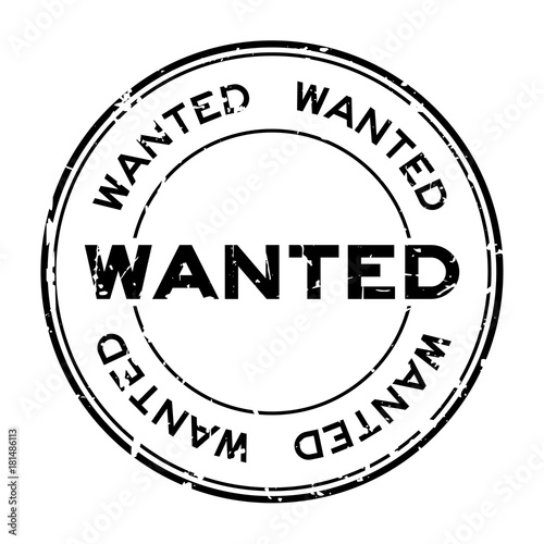 Grunge black wanted round rubber seal stamp on white background