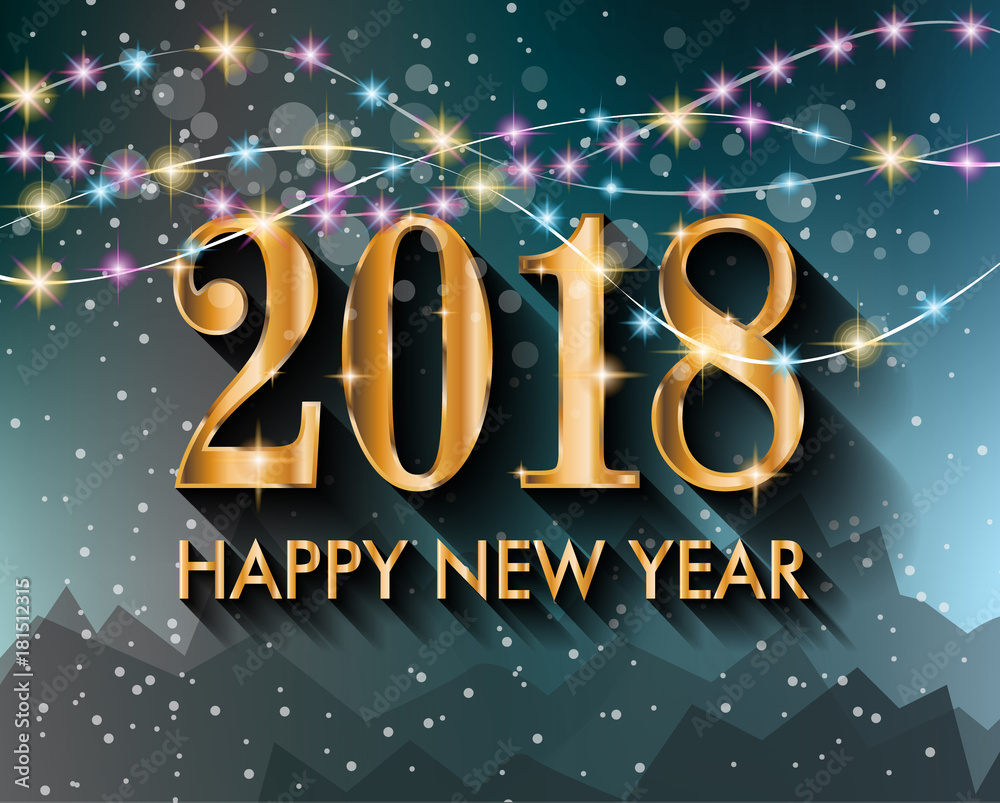 2018 Happy New Year Background for your Seasonal Flyers and Greetings Card 2018 Happy New Year Background for your Seasonal Flyers and Greetings Card