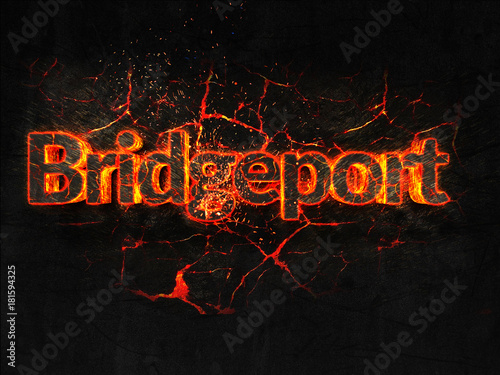 Bridgeport Fire text flame burning hot lava explosion background.