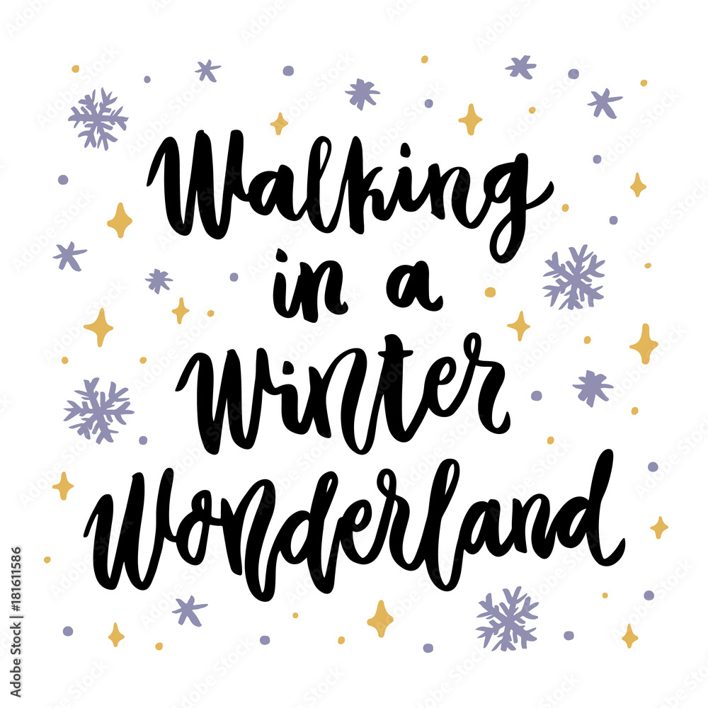 Citron fiktiv hvede The hand-drawing quote: Walking in a Winter Wonderland, in a trendy  calligraphic style. Merry Christmas card. It can be used for card, mug,  brochures, poster, t-shirts, phone case etc. Stock-vektor | Adobe