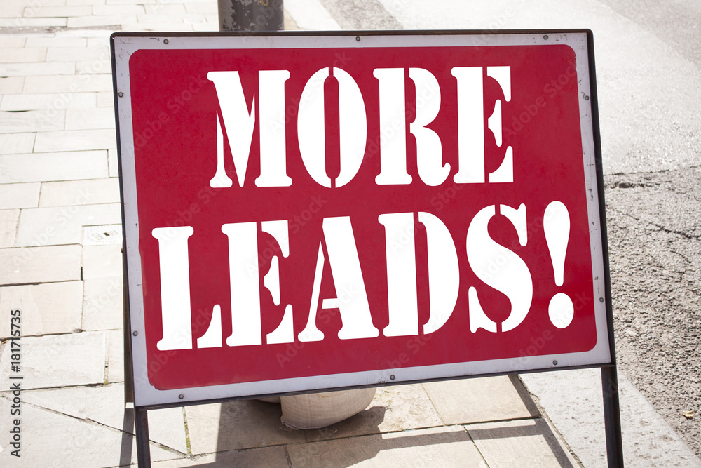 Obraz premium Conceptual hand writing text caption inspiration showing More Leads . Business concept for Get More Leads Consumer Marketing written on old announcement road sign with background and copy space
