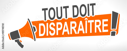 tout doit disparaître sur mégaphone