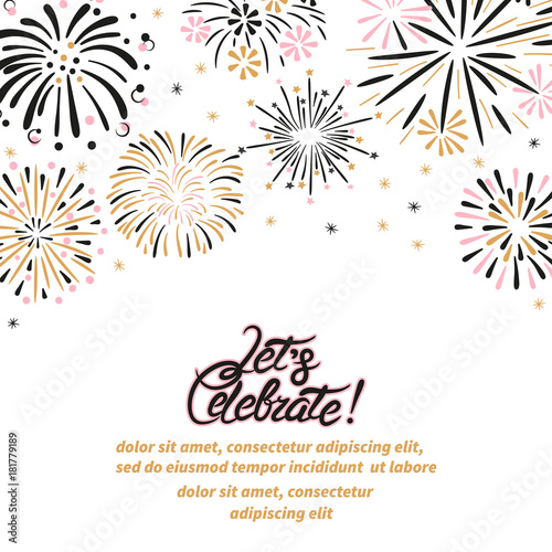 Vector celebration background with abstract fireworks. Let's celebrate handwritten text.