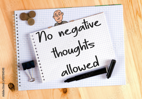 No Negative Thoughts Allowed, on notebook
