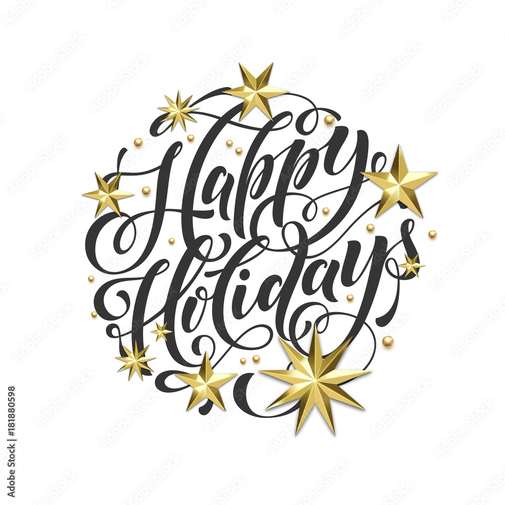 Happy Holidays golden decoration, hand drawn calligraphy font for Xmas greeting card or invitation on white background. Vector Christmas or New Year gold star and snowflake shiny decoration