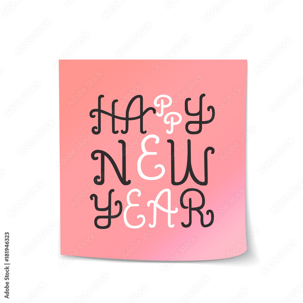 Happy New Year Vector Lettering on Sticky Note Template Isolated on White Background. Holiday Hand Drawn Custom Type for Card, Banner, Poster Template. Typography for Greeting Gift Design. Happy New Year Vector Lettering on Sticky Note Template Isolated on White Background. Holiday Hand Drawn Custom Type for Card, Banner, Poster Template. Typography for Greeting Gift Design.