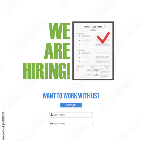 Resume of the candidate for the position. Tagline "We Are Hiring". The idea for recruiting and hiring. Vector illustration