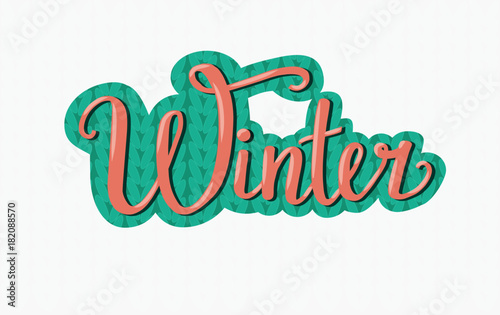 Hand drawn Winter vector illustration with lettering composition and turquoise knitted background. Happy new year 2018, Hello winter, Winter is coming, Happy holidays. Winter lettering calligraphy.