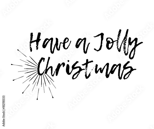 Merry Christmas card with sunburst and calligraphy Have a Jolly Christmas. Template for Greetings, Congratulations, Housewarming posters, Invitations, Photo overlays. Vector illustration