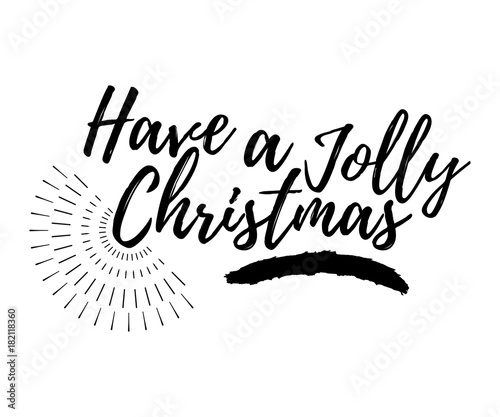 Merry Christmas card with sunburst and calligraphy Have a Jolly Christmas. Template for Greetings, Congratulations, Housewarming posters, Invitations, Photo overlays. Vector illustration