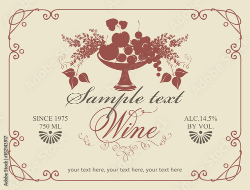 Vector label for wine with a bowl of fruit, berries and lilac in a curly frame on beige background in retro style