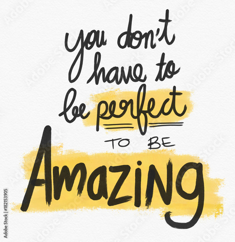 You don't have to be perfect to be amazing word lettering watercolor illustration 