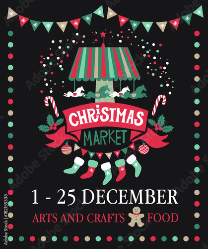 Hand-lettering Christmas market on the red ribbon, surrounded by Christmas decorations: carousel with horses, stockings, garland, Christmas decorations, fir branches. confetti. For posters, postcards