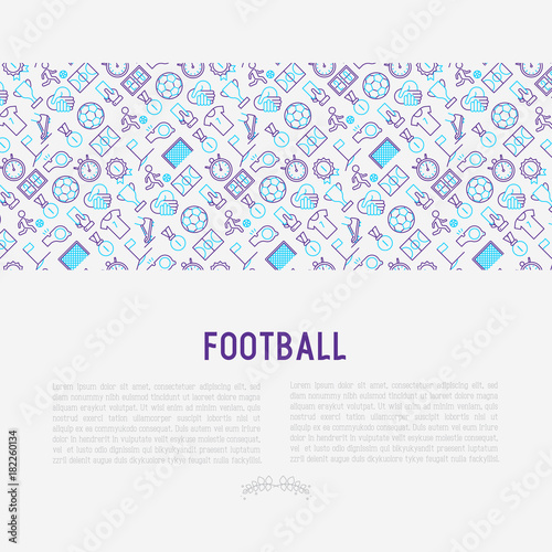 Football concept with thin line icons: player, whistle, soccer, goal, strategy, stopwatch, football boots, score. Vector illustration for banner, print media, web page.