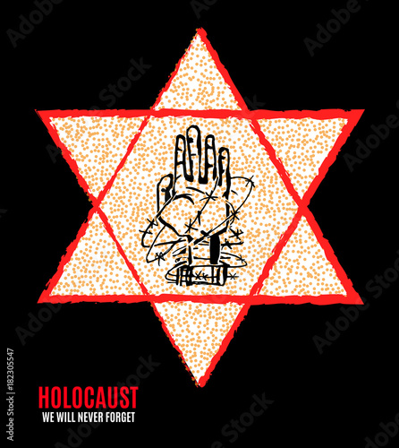 We Will Never Forget. Holocaust Remembrance Day. Yellow Star David. International Day of Fascist Concentration Camps and Ghetto Prisoners Liberation card whith hand and barbed wire Vector illustration