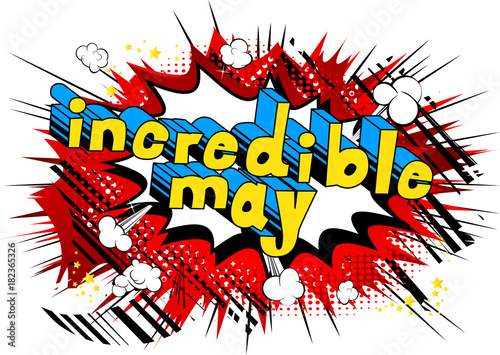 Incredible May - Comic book style word on abstract background.