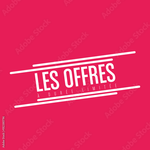 les offres à durée limitée
