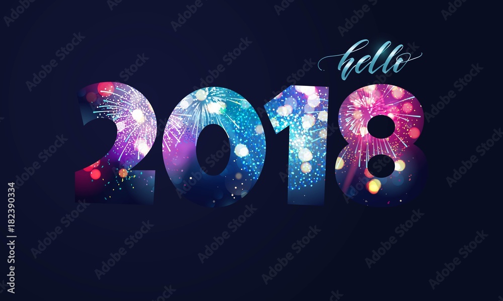 Happy new year 2018 text design. Hello 2018 greeting card design with numbers, lights and fireworks. Vector illustration