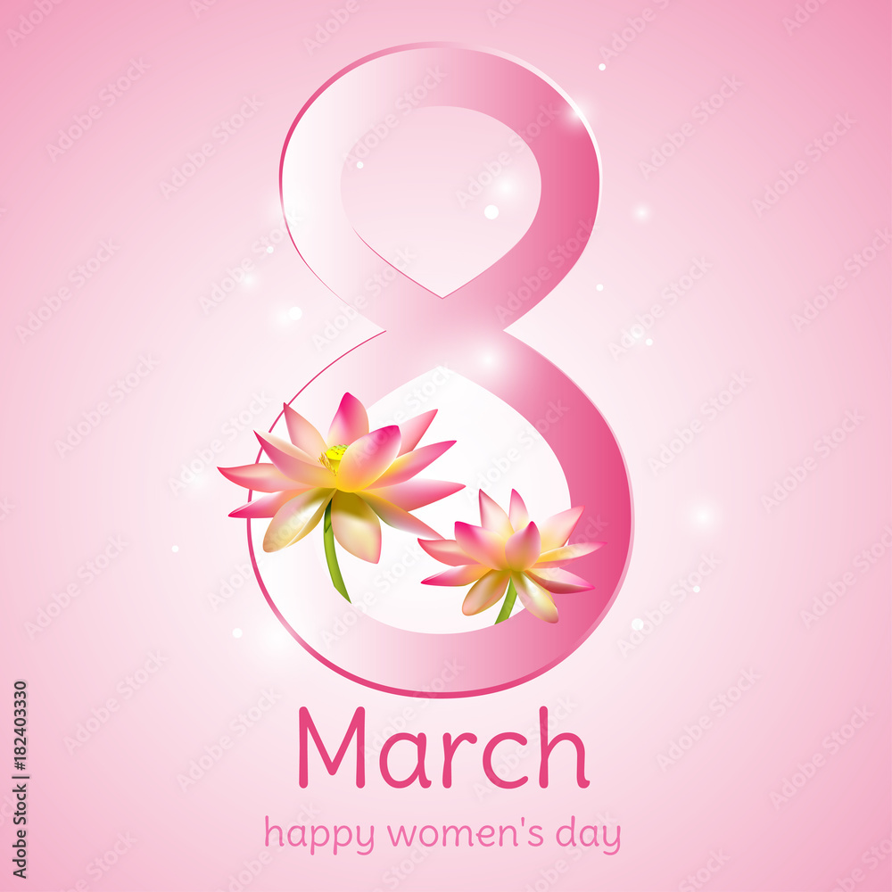 March 8. Flowers. Women's Day. Lotus. Water lily. Floral background. Vector illustration. Card. Holidays. March 8. Flowers. Women's Day. Lotus. Water lily. Floral background. Vector illustration. Card. Holidays.