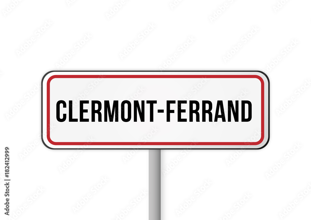 Panneau entrée ville France Clermont Ferrand Panneau entrée ville France Clermont Ferrand