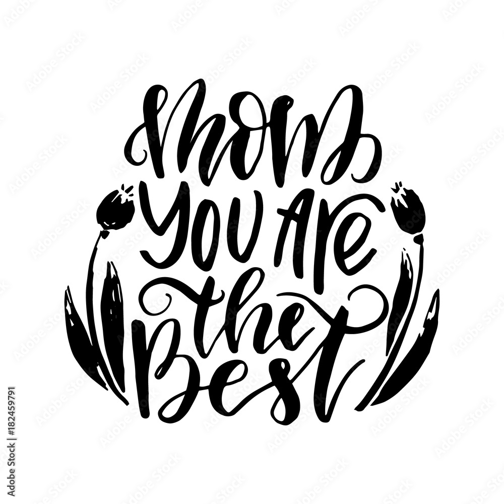 Obraz premium Mom, you are the best.
