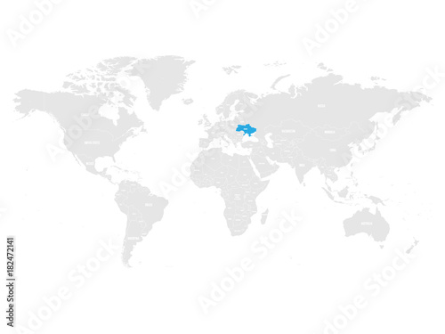 Ukraine marked by blue in grey World political map. Vector illustration.