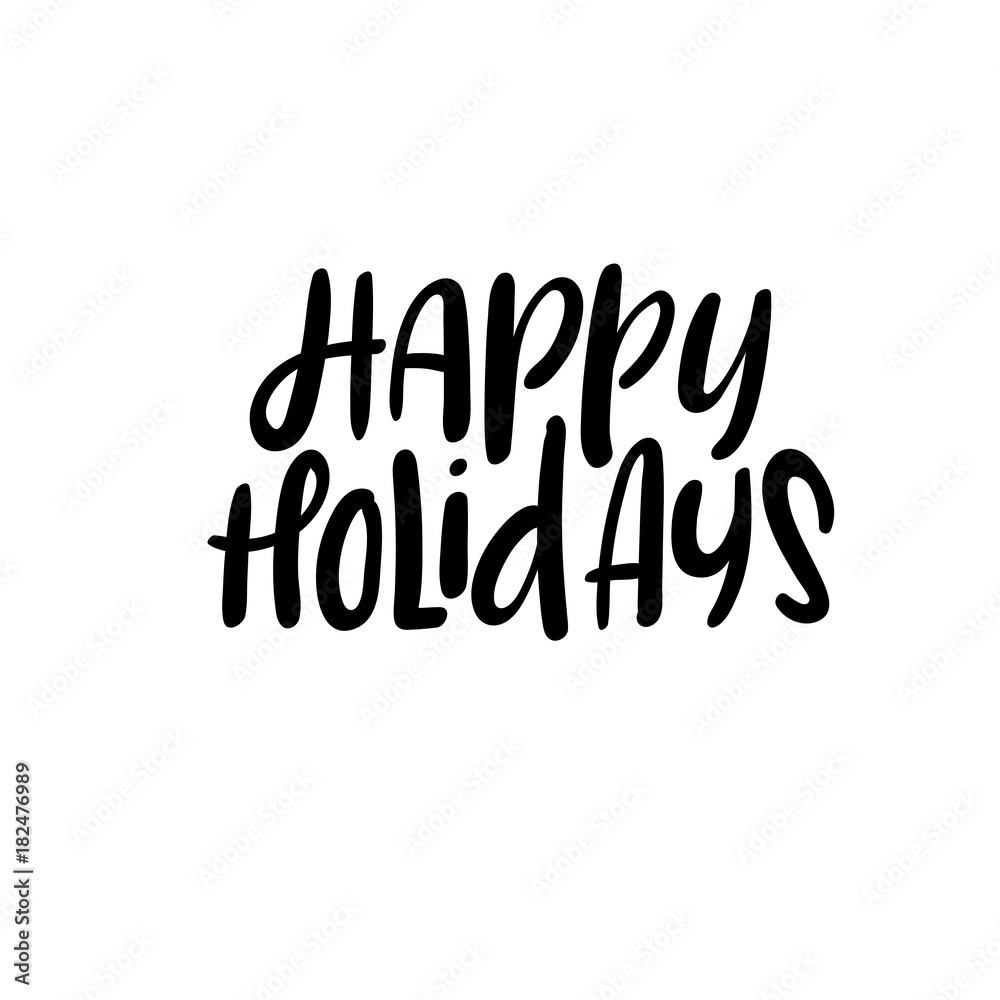 Happy Holidays Hand Lettering Greeting Card. Vector Illistration. Modern Calligraphy. Happy Holidays Hand Lettering Greeting Card. Vector Illistration. Modern Calligraphy.