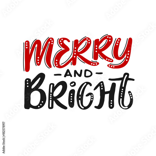 Merry and bright - handwriting lettering with ornament for invitations and greeting cards.