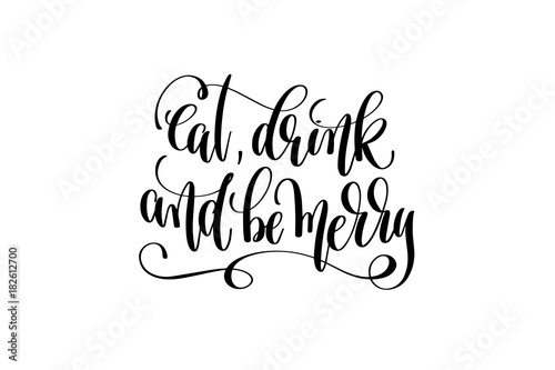 eat  drink and be merry - hand lettering black ink phrase