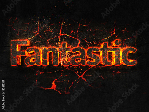 Fantastic Fire text flame burning hot lava explosion background.