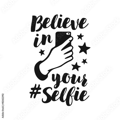 Believe in your selfie funny poster. Vector vintage illustration.