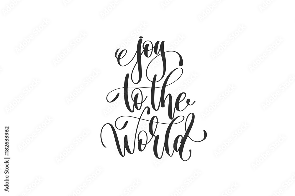joy to the world - hand lettering inscription to winter holiday joy to the world - hand lettering inscription to winter holiday