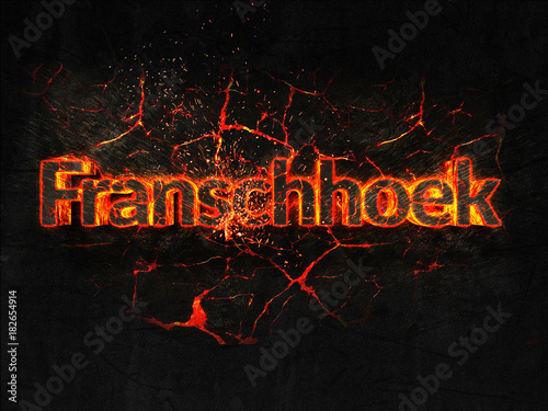 Franschhoek Fire text flame burning hot lava explosion background.