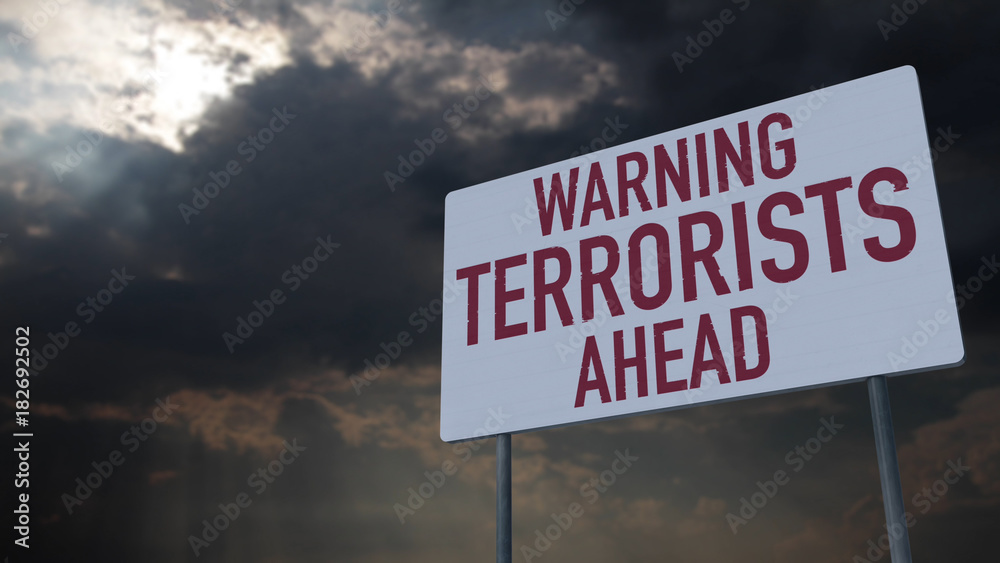 Terrorists Ahead Warning Sign under Clouds Terrorists Ahead Warning Sign under Clouds