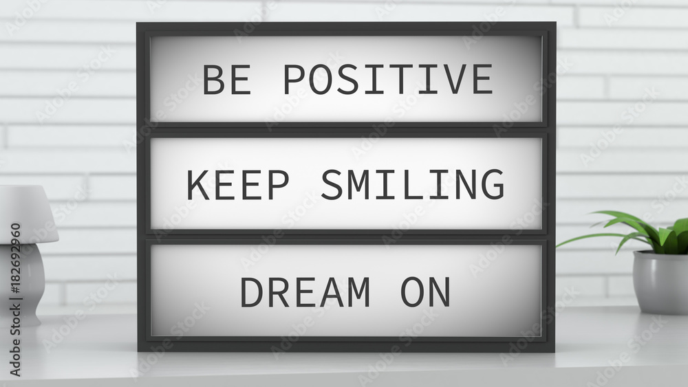 Be Positive Keep Smiling Dream On Lightbox Be Positive Keep Smiling Dream On Lightbox