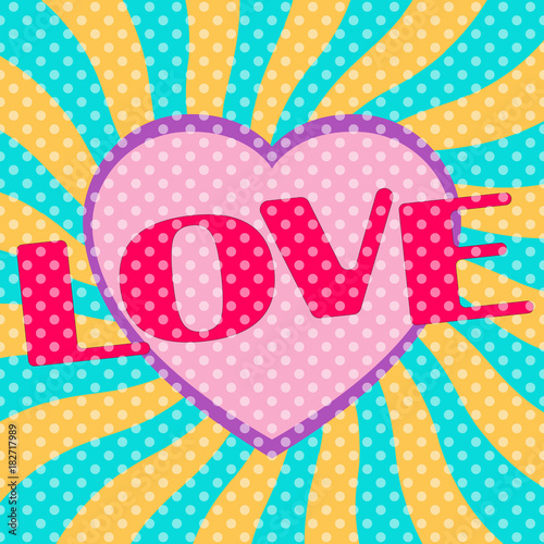 Pop Art Pattern with the lettering love for Valentine's day in the style of comics